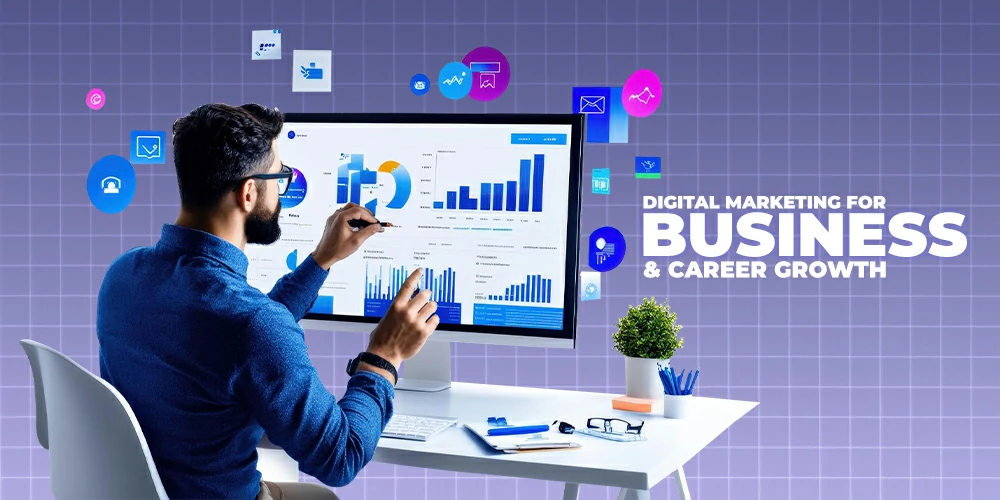 Digital Marketing for Business and Career Growth